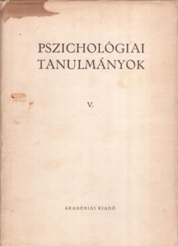 Dr. Gegesi Pl  (szerk.) - Pszicholgiai tanulmnyok V.