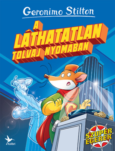 Geronimo Stilton - A lthatatlan tolvaj nyomban