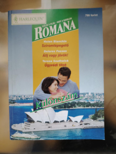 Delores Fossen, Teresa Ann Southwick Helen Bianchin - Sziromtépegető - Állj, vagy jövök - Ügyvédi titok