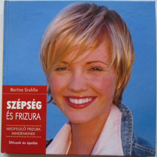 Martina Gruhke - Sz�ps�g �s frizura (St�lusok �s �pol�si �tletek)