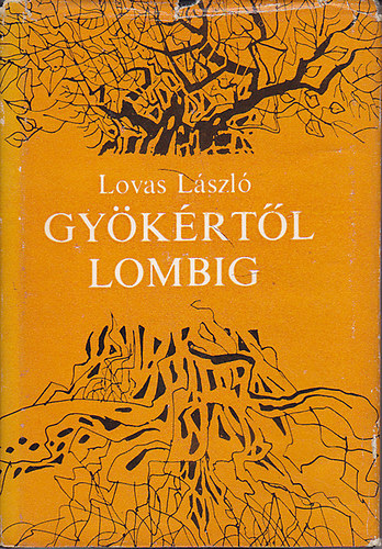 Lovas L�szl� - Gy�k�rt�l lombig - Lovas L�szl� versei