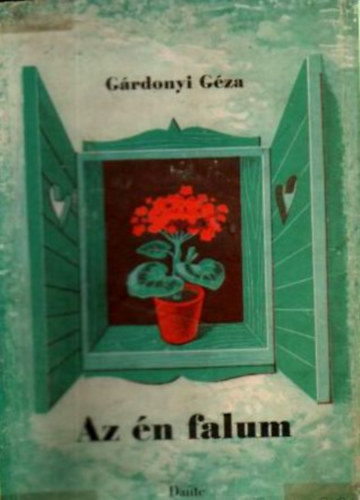 Gárdonyi Géza - Az én falum I-II. (egybekötve)