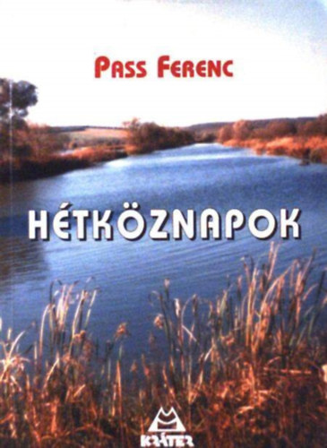 Pass Ferenc - Htkznapok