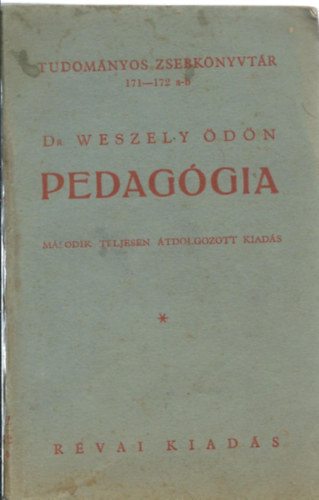 Weszely dn dr. - Pedaggia - Nevels s tantstan (Stampfel-fle tudomnyos zsebknyvtr 171-172.)