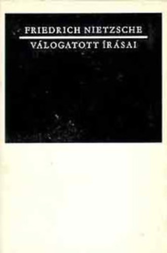 Friedrich Nietzsche - Nietzsche vlogatott rsai