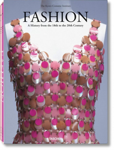 Akiko Fukai - Fashion: A History from the 18th to the 20th Century (2 Volume Set)