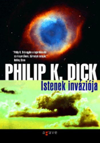 Philip K. Dick - Istenek inváziója