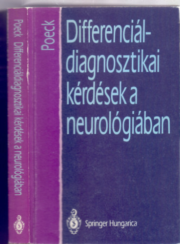 Fordította: dr. Takács Annamária Klaus Poeck - Differenciáldiagnosztikai kérdések a neurológiában (Springer Hungarica)
