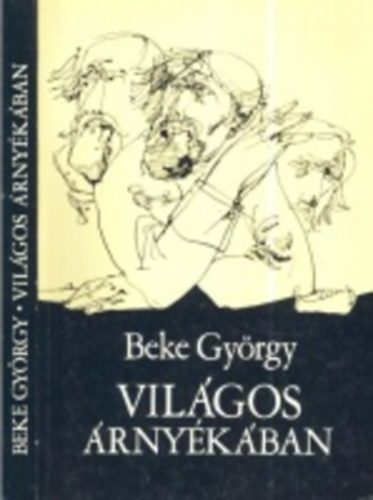 Beke Gyrgy - Vilgos rnykban