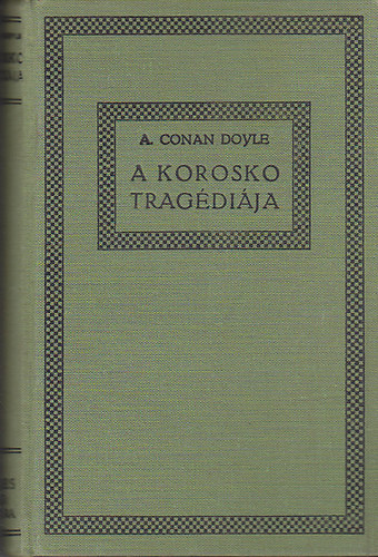Arthur Conan Doyle - A korosko trag�di�ja