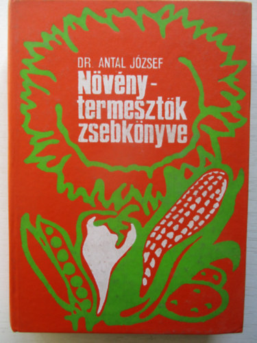 Antal Jzsef - Nvnytermesztk zsebknyve