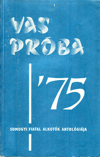 Vasprba '75 - Somogyi fiatal alkotk antolgija