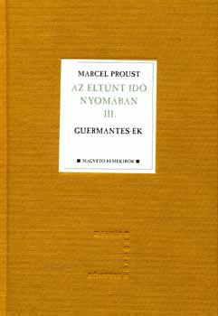 Marcel Proust - Az eltnt id nyomban III. - Guermantes-k