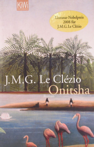 J. M. G. Le Clézio - Onitsha. Roman