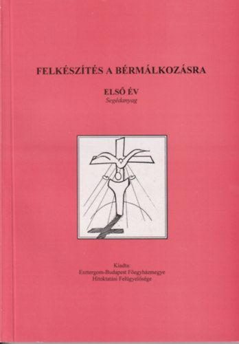 Fogassy Judit szerk. - Felk�sz�t�s a b�rm�lkoz�sra I.
