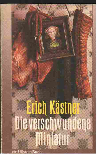 Erich Kästner - Die verschwundene Miniatur