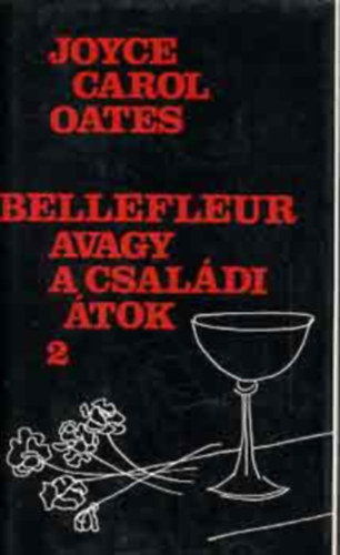 Joyce Carol Oates - Bellefleur avagy a csaldi tok II.