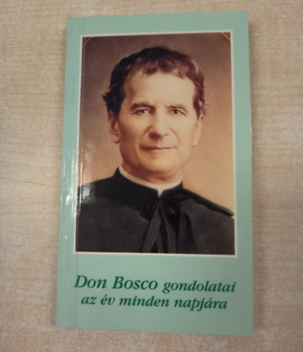 Don Bosco gondolatai az v minden napjra