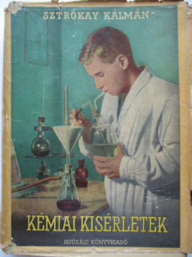 Sztrkay Klmn - Kmiai ksrletek