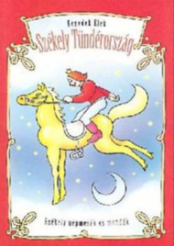 Benedek Elek - Sz�kely T�nd�rorsz�g