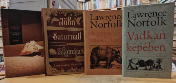 Lawrence Norfolk - 4 db Lawrence Norfolk: A Lempriére-lexikon + A pápa rinocérosza + John Saturnall lakomája + Vadkan képében