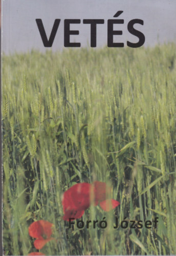 Forró József - Vetés
