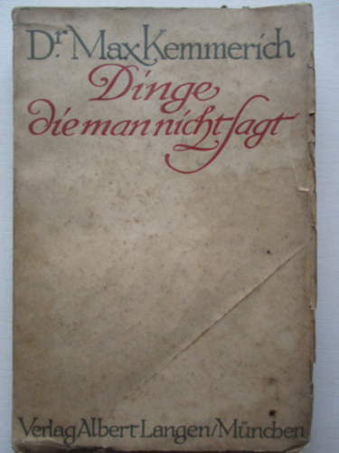 Dr Max Kemmerich - Dinge, die man nicht sagt