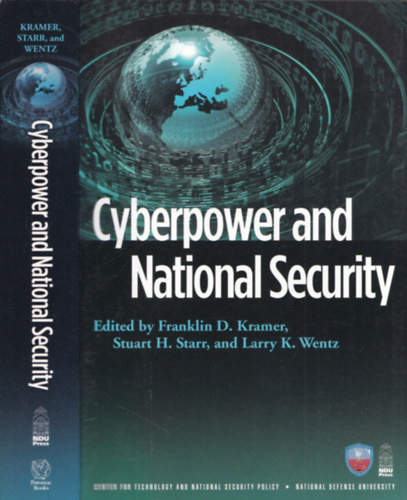 Stuart H. Starr, Larry K. Wentz Franklin D. Kramer - Cyberpower and National Security