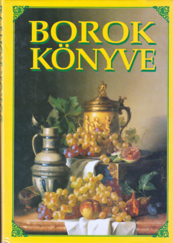 Dr. Hajs Gyngyi  (szerk.) - Borok knyve