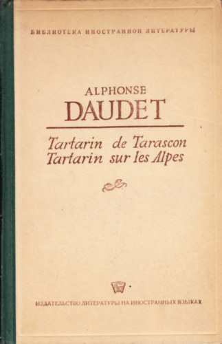 Alphonse Daudet - Tartarin de Tarascon - Tartarin sur les Alpes