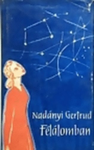 Nad�nyi Gertrud - F�l�lomban