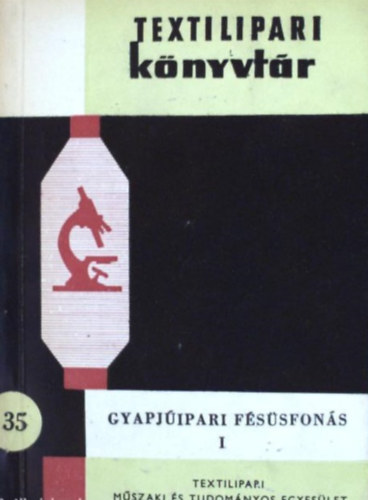 Geszti Lszl  Zilahi Mrton (szerk.) - Gyapjipari fssfons I-II.