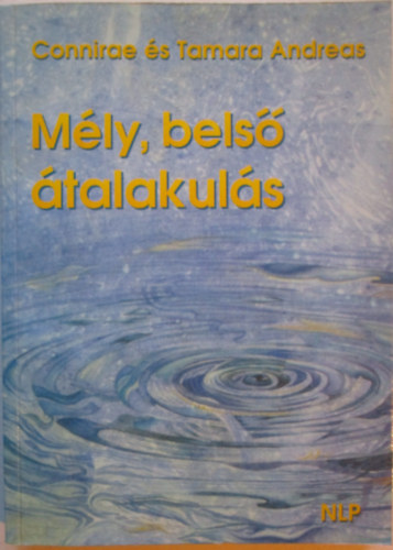 Tamara Andreas Connirae Andreas - Mly, bels talakuls - A bels forrs feltrsa