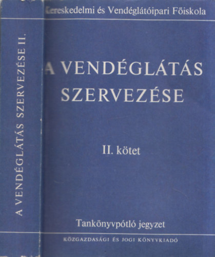 Szts Tivadar  (szerk.) - A vendglts szervezse II.