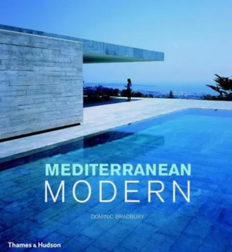 Dominic Bradbury - Mediterranean Modern
