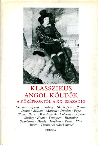 Klasszikus angol k�lt�k a k�z�pkort�l a XX. sz�zadig I.
