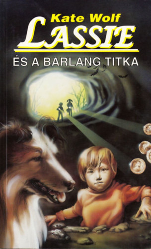 Kate Wolf - Lassie és a barlang titka