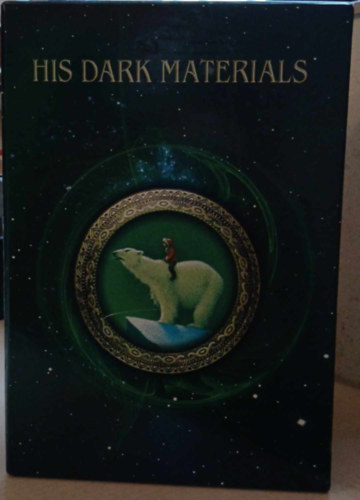 Philip Pullman - His Dark Materials I-III. (Der Goldene Kompass, Das Magische Messer, Das Bernstein-Teleskop)