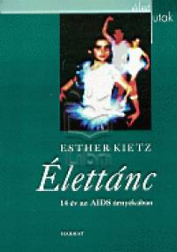 Esther Kietz - lettnc. Tizenngy v az AIDS rnykban