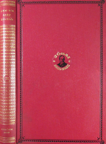 Jókai Mór - Szép Mikhál (Centenáriumi kiadás 38. kötet)