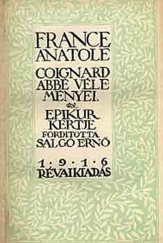 Anatole France - Coignard abb� v�lem�nyei-Epikur kertje