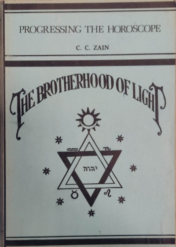 C.C. Zain - The Brotherhood Of Light XII. - Progressing The Horoscope