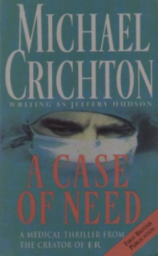 Michael Crichton - A case of need