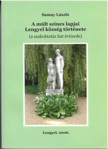 Samay L�szl� - A m�lt sz�nes lapjai - Lengyel k�zs�g t�rt�nete (a szakoktat�s hat �vtizede)