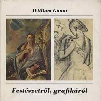William Gaunt - Festszetrl, grafikrl