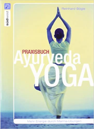 Reinhard Bgle - Ayurveda Yoga