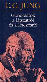 Carl Gustav Jung - Gondolatok a l�tszatr�l �s a l�tez�sr�l