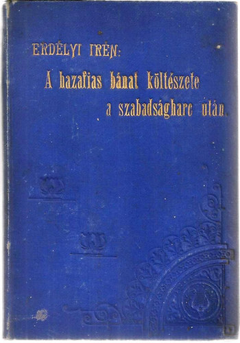 Erdélyi Irén - A hazafias bánat költészete a szabadságharc után