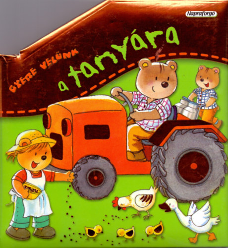 Gyere velünk a tanyára