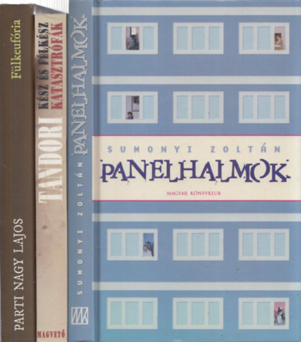 3 db kort�rs magyar reg�ny: Panelhalmok + K�sz �s f�lk�sz katasztr�f�k + F�lkeuf�ria �s vid�ke